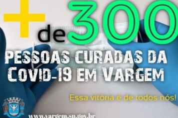 Mais de 300 pessoas estão recuperadas do coronavírus em nosso municipio